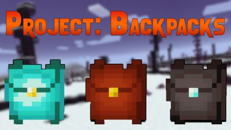 Project: Backpacks - несколько простых рюкзаков - дополнительные слоты к основному инвентарю