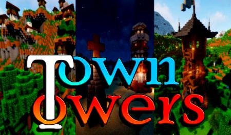 21 аванпост, 14 различных деревень, 3 типа кораблей - Мод Towns and Towers для Майнкрафт