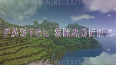 Pastel Shaders: сделай Minecraft еще красочнее